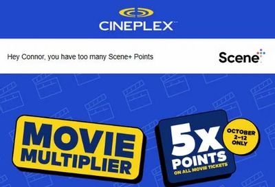 Cineplex: Movie Multiplier - 5x Scene+ points on movie tickets for October 2nd through 12th showtimes
