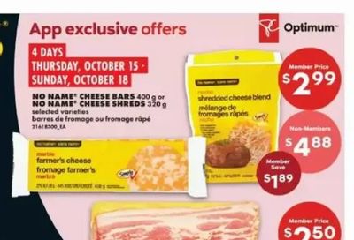 No Frills: No Name Cheese Bars 400g or Shredded Cheese 320g $2.99, No Name Bacon $2.50, Yard Bags $2.00 (Oct. 15-21)