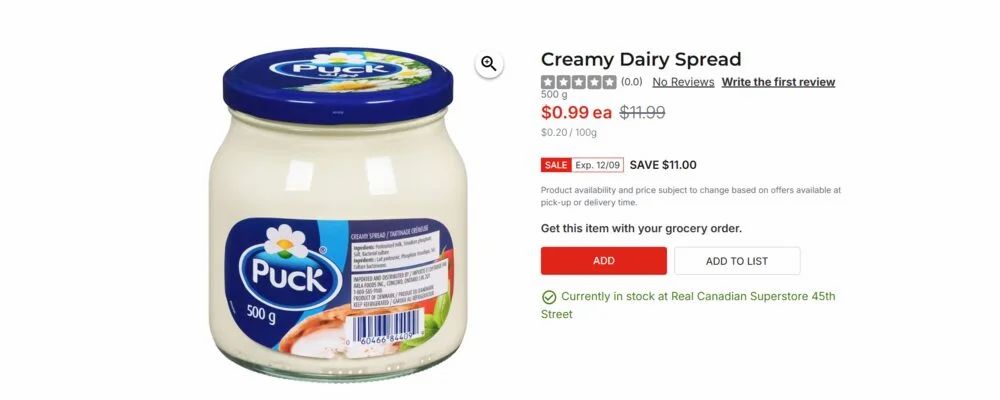 Real Canadian Superstore: Puck Creamy Dairy Spread 500g $0.99 (reg. $11.99) YMMV Real Canadian Superstore: Puck Creamy Dairy Spread 500g $0.99 (reg. $11.99) YMMV