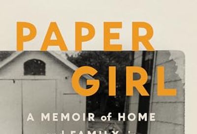 Paper Girl: A Memoir of Home and Family in a Fractured America