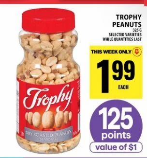 Foodbasics: Trophy Peanuts 325g $1.99 + 125 Moi Points